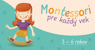 Montessori pre vek 3 – 6 rokov: Nastolenie poriadku a cibrenie zmyslov