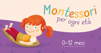 Suggerimenti Montessori 0-12 mesi: Come iniziare?