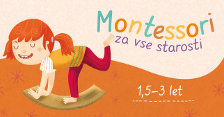 Montessori za starost otrok od  1,5 do 3 let: vključevanje v praktično življenje in vljudnostne lekcije
