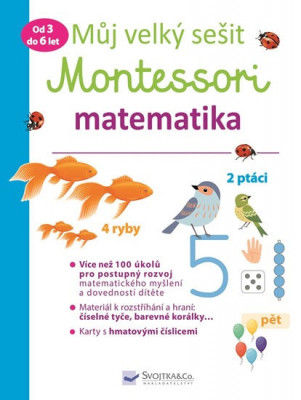 Levně Můj velký sešit Montessori matematika