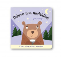 Dobrou noc, medvídku! Kniha s kouzelnou baterkou